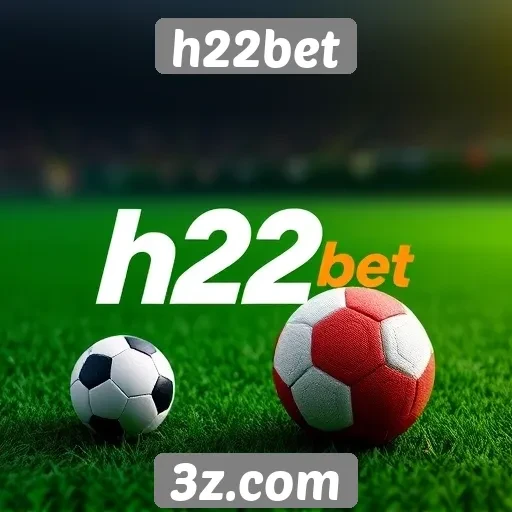 Evolução do h22bet no mercado de apostas online